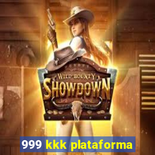 999 kkk plataforma